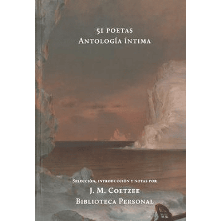 51 Poetas Antologia Intima - Coetzee, J.m. 1