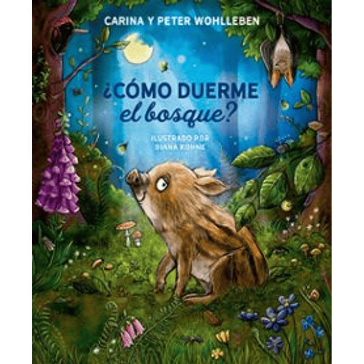 ¿Como Duerme El Bosque? - Wohlleben, Carina; Wohlleben, Peter 1