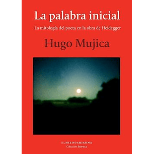 La Palabra Inicial - Mujica, Hugo