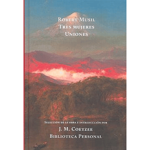 Tres Mujeres / Uniones - Musil, Robert