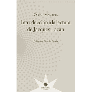 Introduccion A La Lectura De Jacques Lacan - Masotta, O.