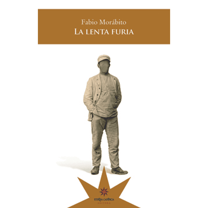 La Lenta Furia - Morabito, Fabio 1