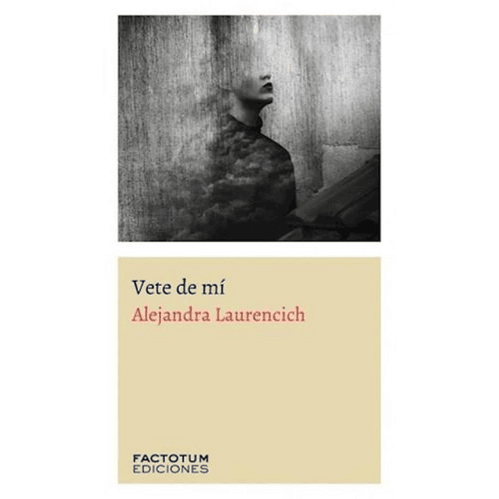 Vete De Mi - Laurencich, Alejandra 1
