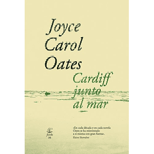 Cardiff Junto Al Mar - Oates, Joyce Carol