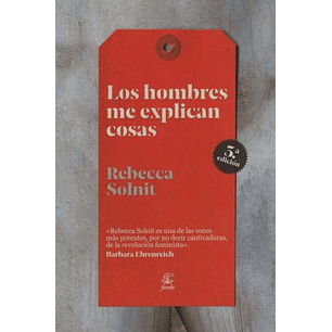 Los Hombres Me Explican Cosas - Solnit, Rebecca