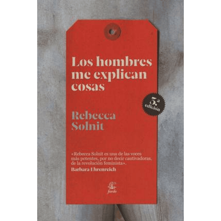 Los Hombres Me Explican Cosas - Solnit, Rebecca 1