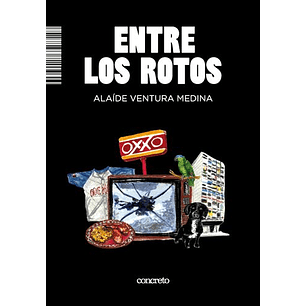 Entre Los Rotos - Ventura Medina, Alaide