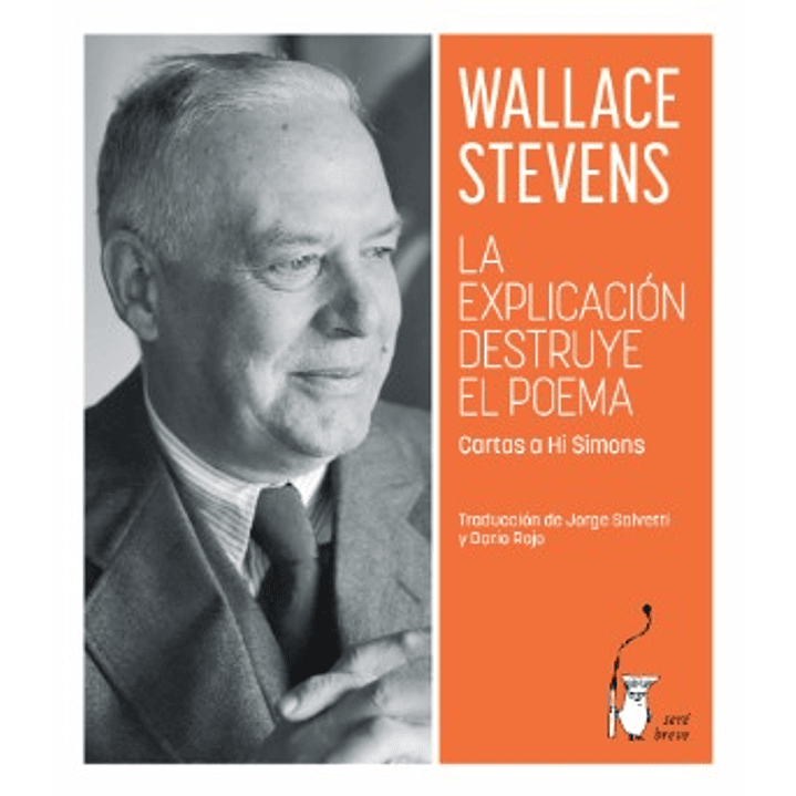 La Explicacion Destruye El Poema - Stevens, Wallace 1