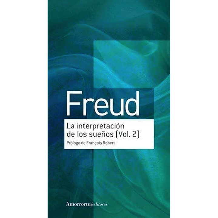 La Interpretacion De Los Sueños Vol 2 - Freud, Sigmund 1