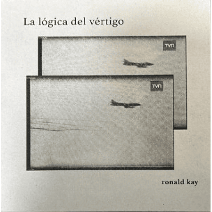 La Logica Del Vertigo - Kay, Ronald 1