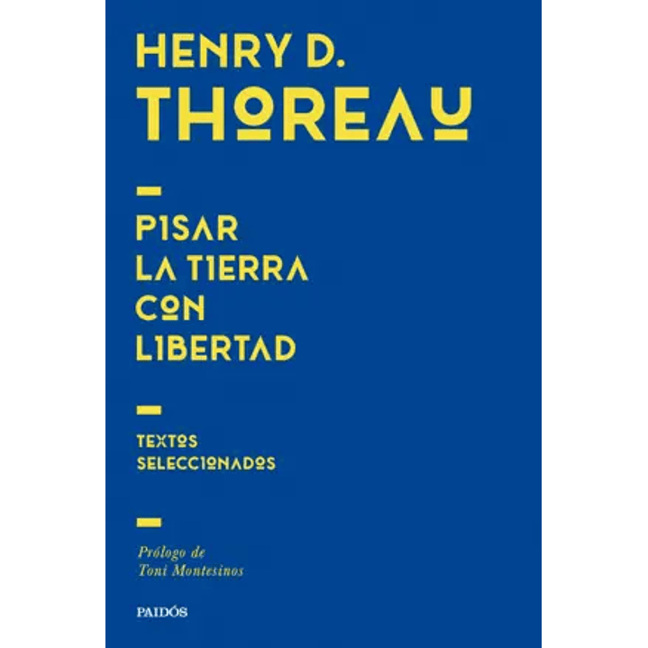 Pisar La Tierra Con Libertad - Thoreau, Henry David 1