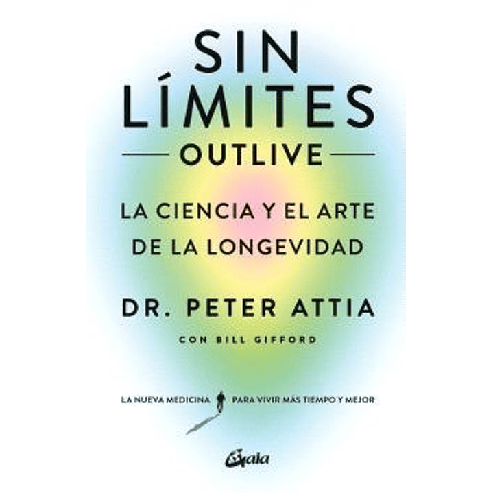 Sin Limites (Outlive) - Attia, Peter 1
