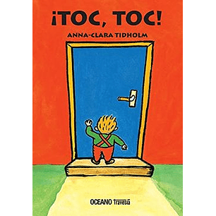 ¡Toc, Toc! - Tidholm, Anna-clara