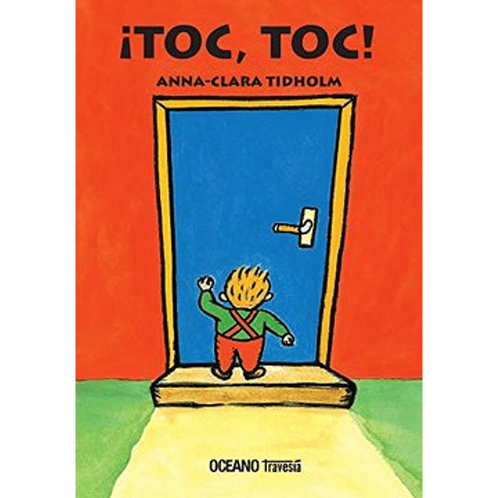 ¡Toc, Toc! - Tidholm, Anna-clara 1