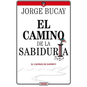 El Camino De La Sabiduria - Bucay, Jorge