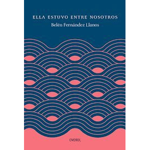Ella Estuvo Entre Nosotros - Fernandez Llanos, Belen