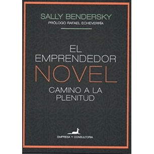 El Emprendedor Novel Camino A La Plenitud - Bendersky, Sally