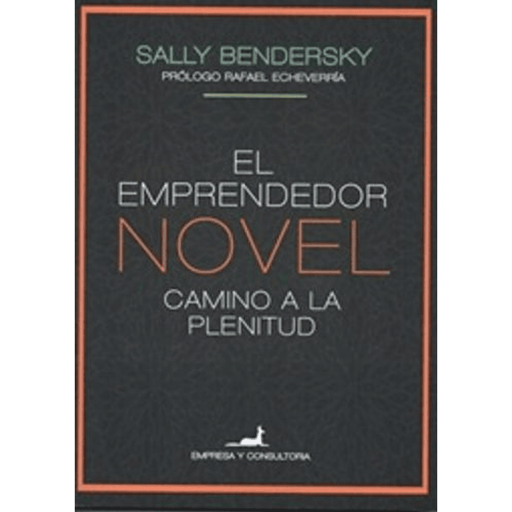 El Emprendedor Novel Camino A La Plenitud - Bendersky, Sally 1