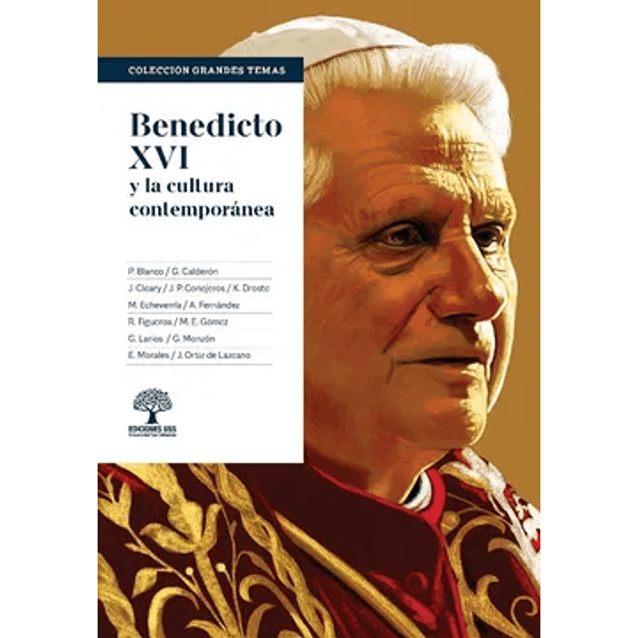 Benedicto Xvi Y La Cultura Contemporanea - Uss 1