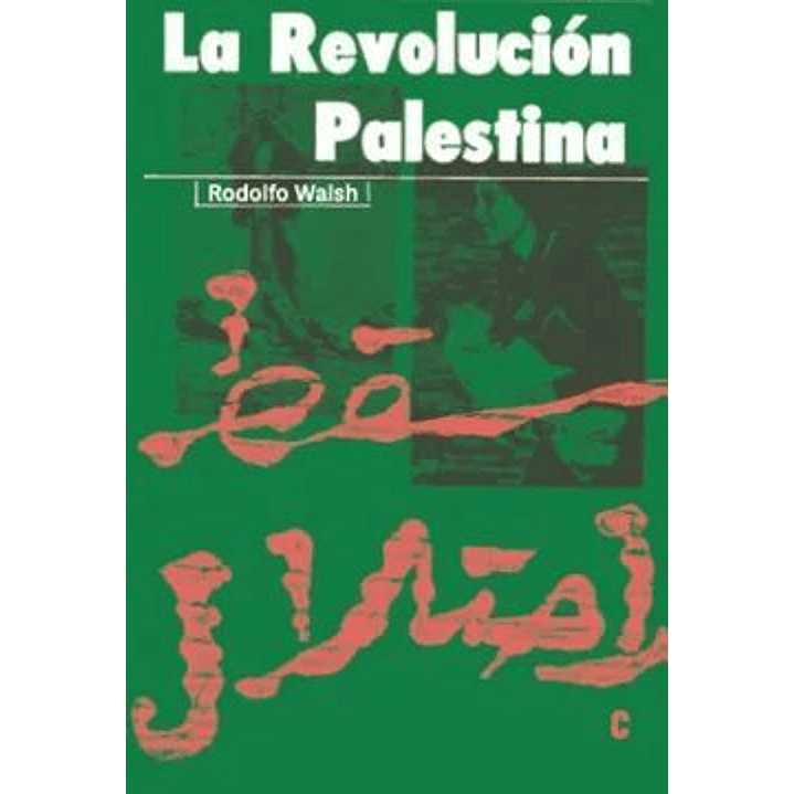 La Revolucion Palestina - Walsh, Rodolfo 1