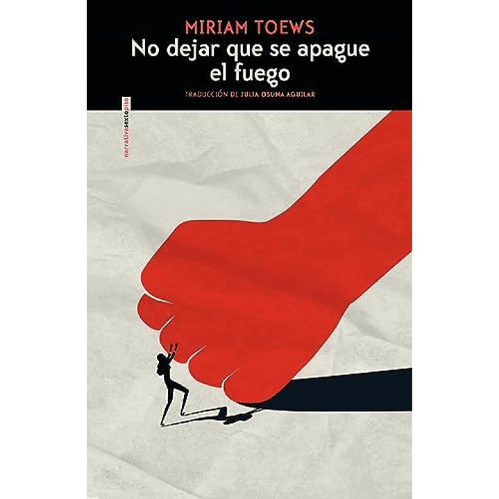 No Dejar Que Se Apague El Fuego - Toews, M. 1