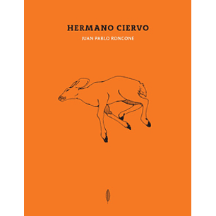 Hermano Ciervo - Juan Pablo Roncone
