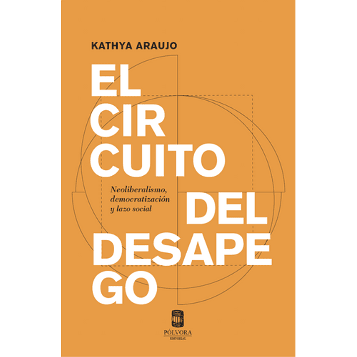 El Circuito Del Desapego - Araujo, Kathya 1
