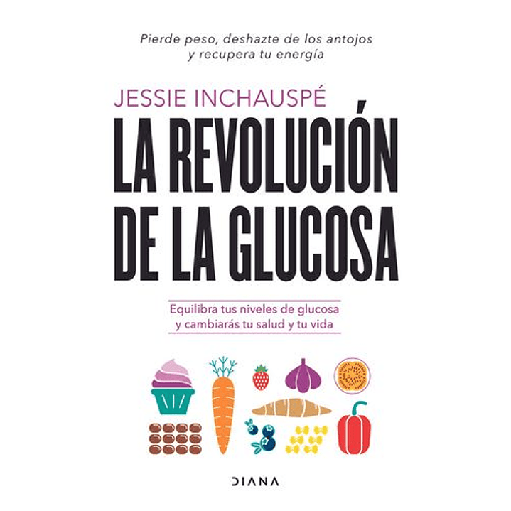 La Revolucion De La Glucosa - Inchauspe, Jessie 1