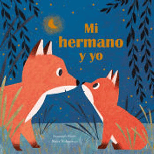 Mi Hermano Y Yo - Shane, Susannah; Teckentrup, Britta
