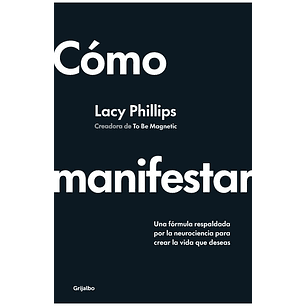 Como Manifestar - Phillips, Lacy
