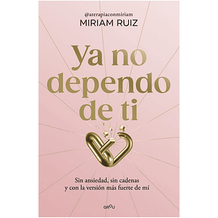 Ya No Dependo De Ti - Ruiz, Miriam