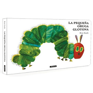 La Pequeña Oruga Glotona - Carle, Eric