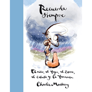Recuerda Siempre - Mackesy, Charlie