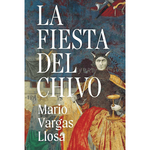 La Fiesta Del Chivo (Edicion Conmemorativa) - Vargas Llosa, Mario