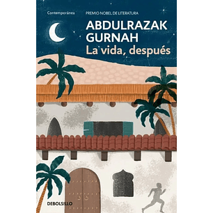 La Vida, Despues - Gurnah, Abdulrazak