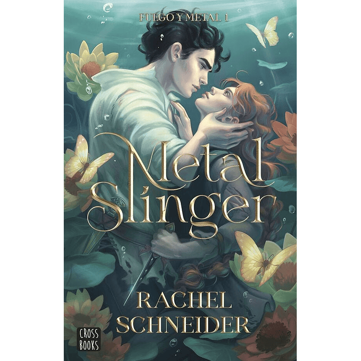 Metal Slinger (Fuego Y Metal #1) - Schneider, Rachel 1