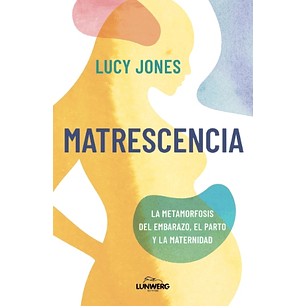 Matrescencia - Jones, Lucy
