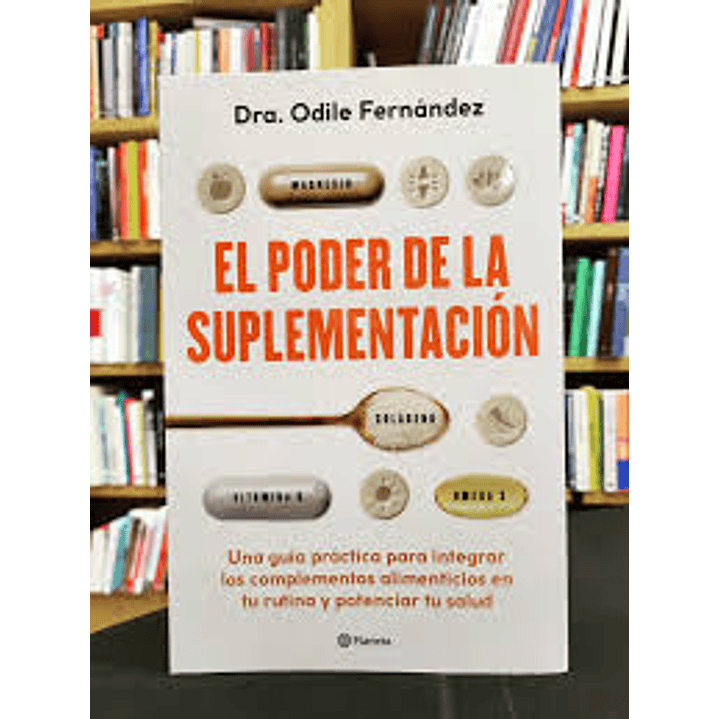 El Poder De La Suplementacion - Fernandez, Odile 1