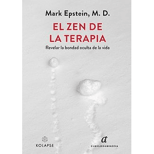 El Zen De La Terapia - Epstein, Mark