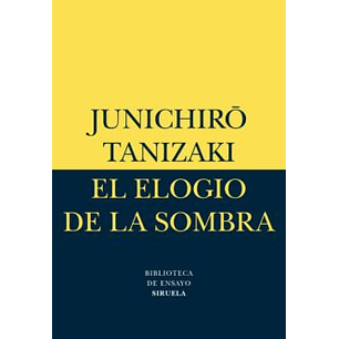 El Elogio De La Sombra - Tanizaki, Junichiro