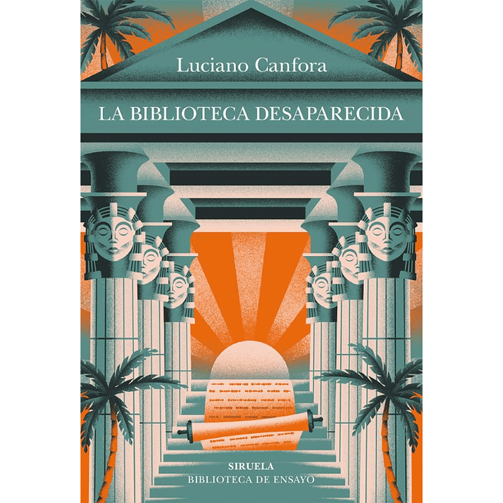 La Biblioteca Desaparecida - Canfora, Luciano 1