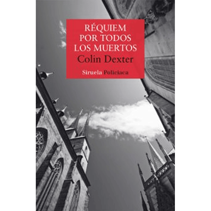 Requiem Por Todos Los Muertos (Serie Inspector Morse 4) - Dexter, Colin 1