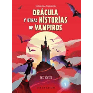 Dracula Y Otras Historias De Vampiros - Camerini, Valentina