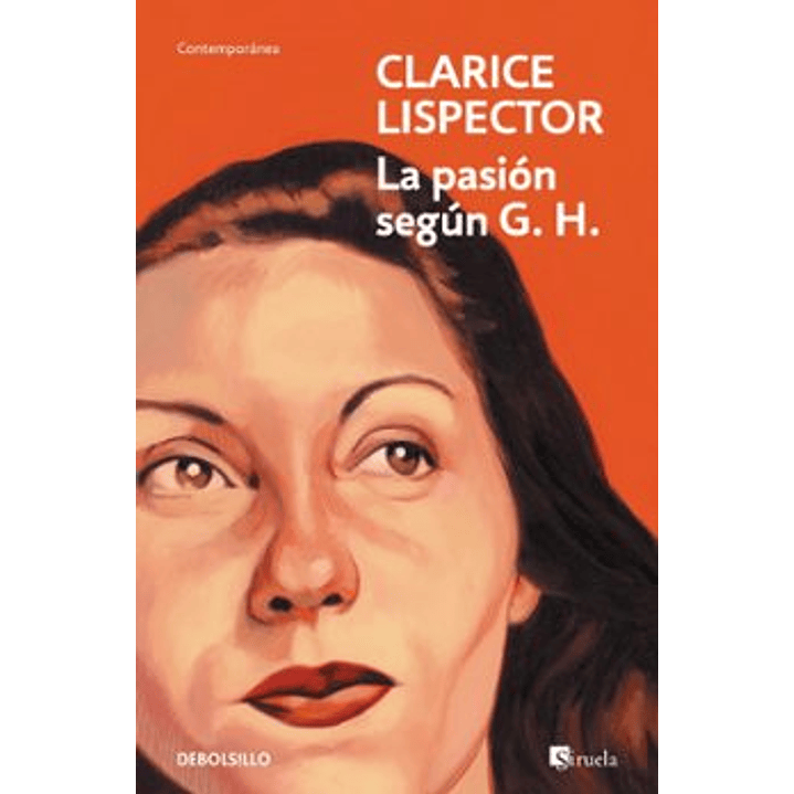 La Pasion Segun G. H. - Lispector, Clarice 1