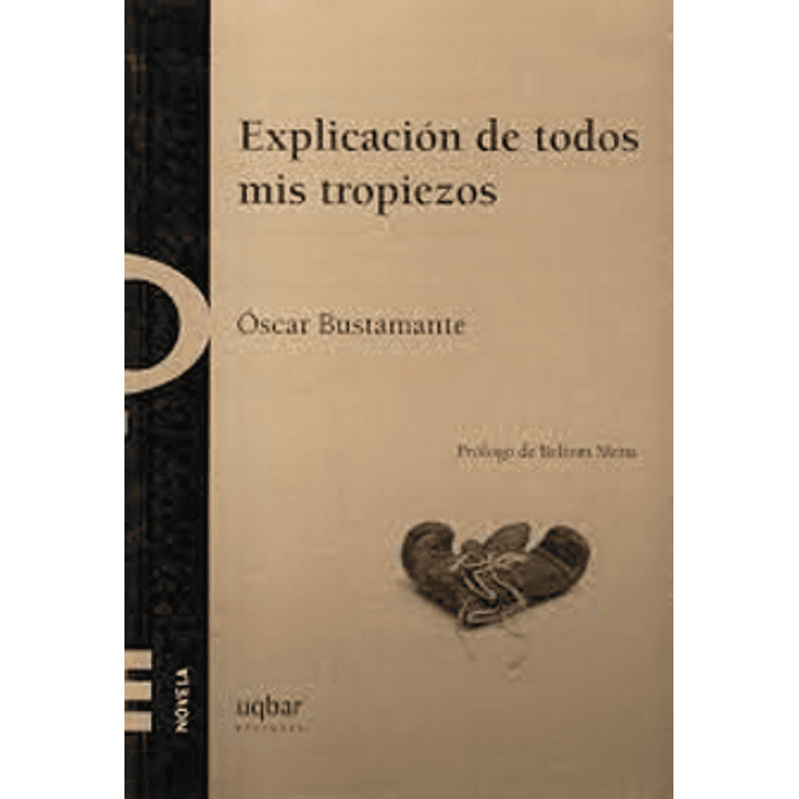 Explicacion De Todos Mis Tropiezos - Bustamante, Oscar 1