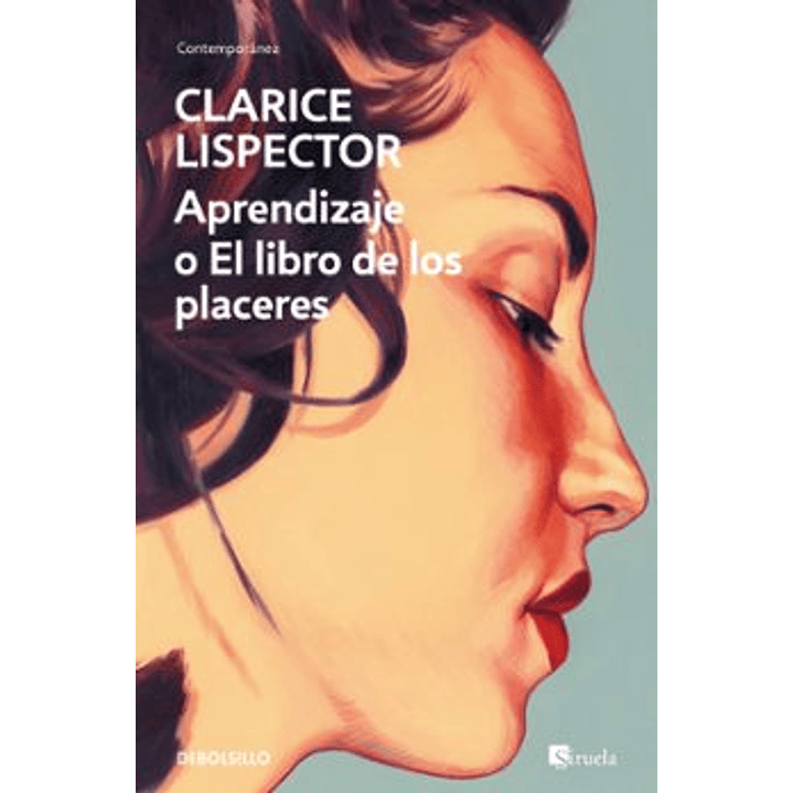 Aprendizaje O El Libro De Los Placeres - Lispector, Clarice 1