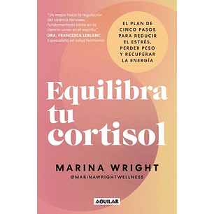 Equilibra Tu Cortisol - Wright, Marina