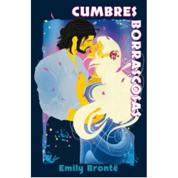 Cumbres Borrascosas  - Bronte, Emily 1