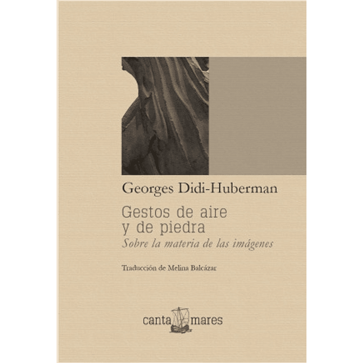 Gestos De Aire Y De Piedra - Didi-huberman, Georges 1