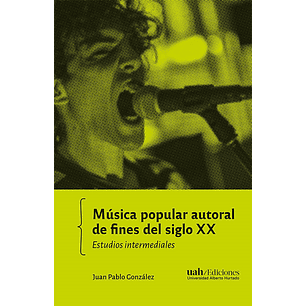 Musica Popular Autoral De Fines Del Siglo Xx - Gonzalez, Juan Pablo